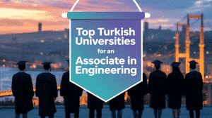 Top Turkish Universities for a Associate in Engineering