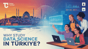 Why Study Data Science in Turkey