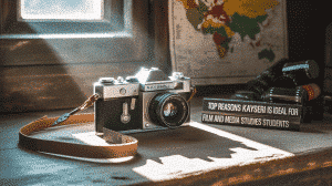 Top Reasons Kayseri is Ideal for Associate Students in Film and Media Studies