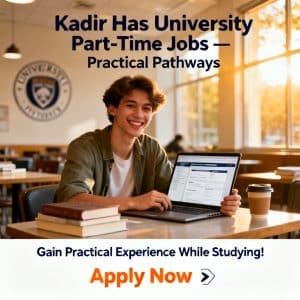 Kadir Has University part-time jobs for students
