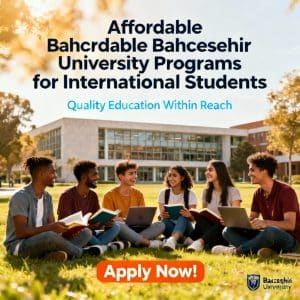 Bahçeşehir University cheap programs for foreigners for foreigners