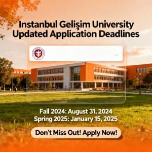 Istanbul Gelişim University application deadlines updated deadlines