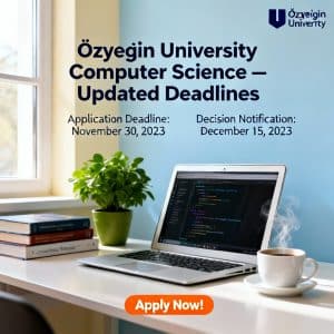 Özyeğin University computer science in English updated deadlines