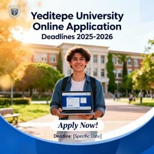 Yeditepe University how to apply online updated deadlines