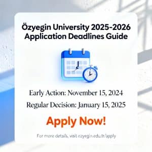 Özyeğin University application deadlines updated deadlines